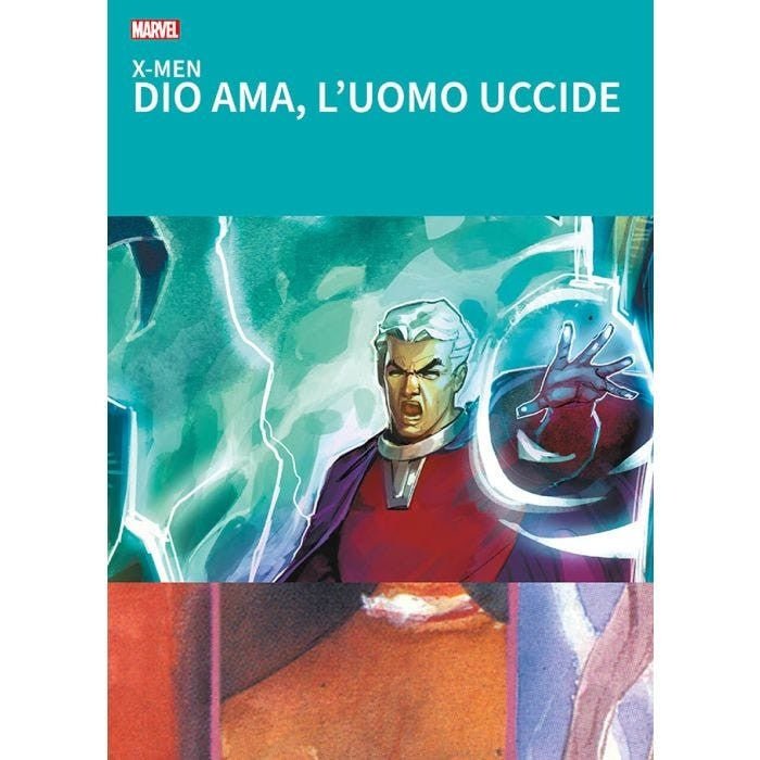 X-MEN: DIO AMA, L'UOMO UCCIDE - VERSIONE ESTESA - GRANDI TESORI MARVEL