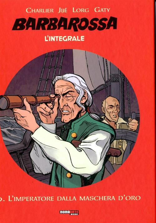 BARBAROSSA: L'INTEGRALE, VOL. 9 - L'IMPERATORE DALLA MASCHERA D'ORO
