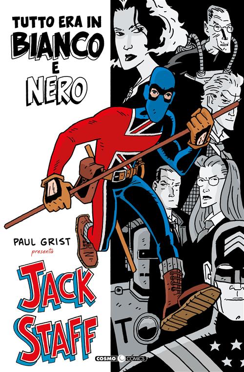 PAUL GRIST PRESENTA: JACK STAFF - TUTTO ERA IN BIANCO E NERO