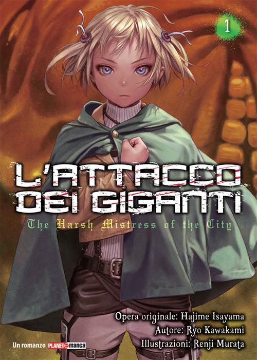 L'ATTACCO DEI GIGANTI - THE HARSH MISTRESS OF THE CITY 1 - ROMANZO