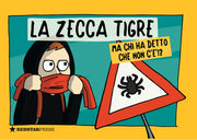 LA ZECCA TIGRE - MA CHI HA DETTO CHE NON C'E'