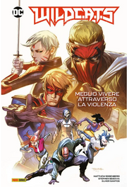 WILDC.A.T.S. VOL.1: MEGLIO VIVERE ATTRAVERSO LA VIOLENZA