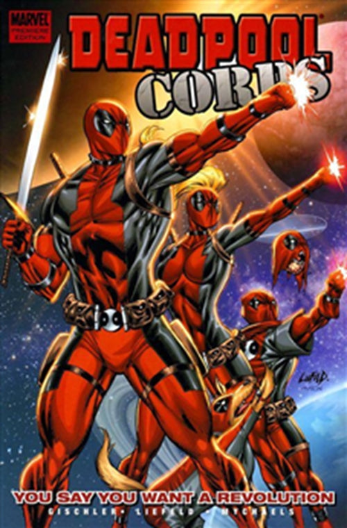 DEADPOOL CORPS 2: SAY YOU WANT A REVOLUTION - 100% MARVEL
