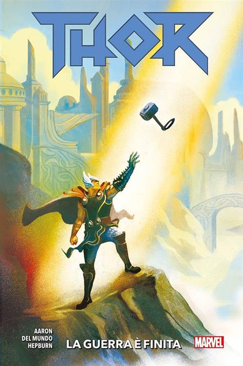 THOR VOL.3 - LA GUERRA E' FINITA