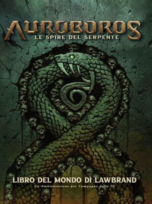 AUROBOROS: LE SPIRE DEL SERPENTE - LIBRO DEL MONDO DI LAWBRAND