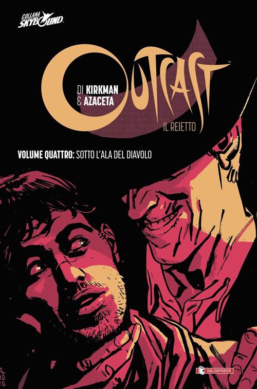 OUTCAST VOL 4 CARTONATO - SOTTO L'ALA DEL DIAVOLO