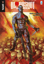 BLOODSHOT REBORN 6 - DOPO IL DISASTRO E ALTRE STORIE