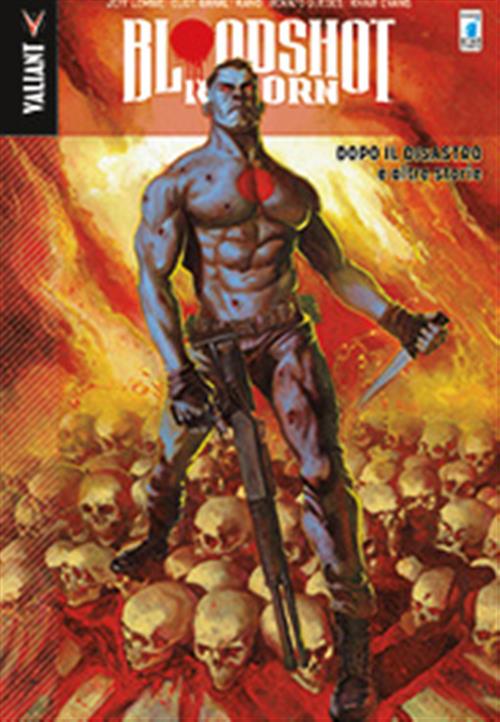BLOODSHOT REBORN 6 - DOPO IL DISASTRO E ALTRE STORIE
