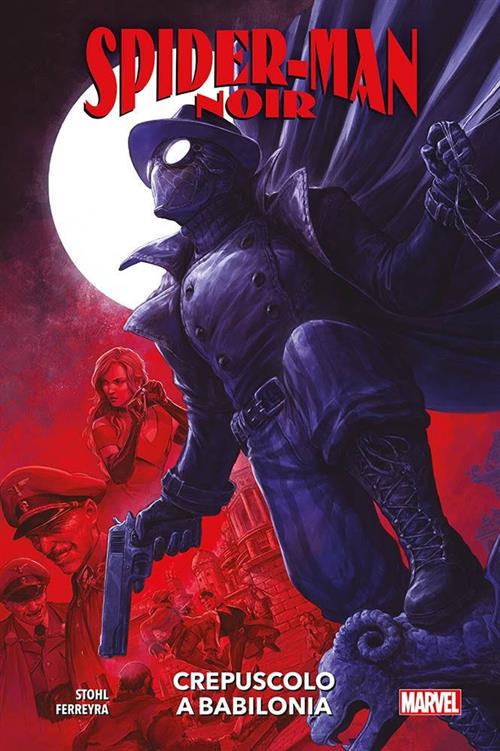 SPIDER-MAN NOIR: CREPUSCOLO A BABILONIA