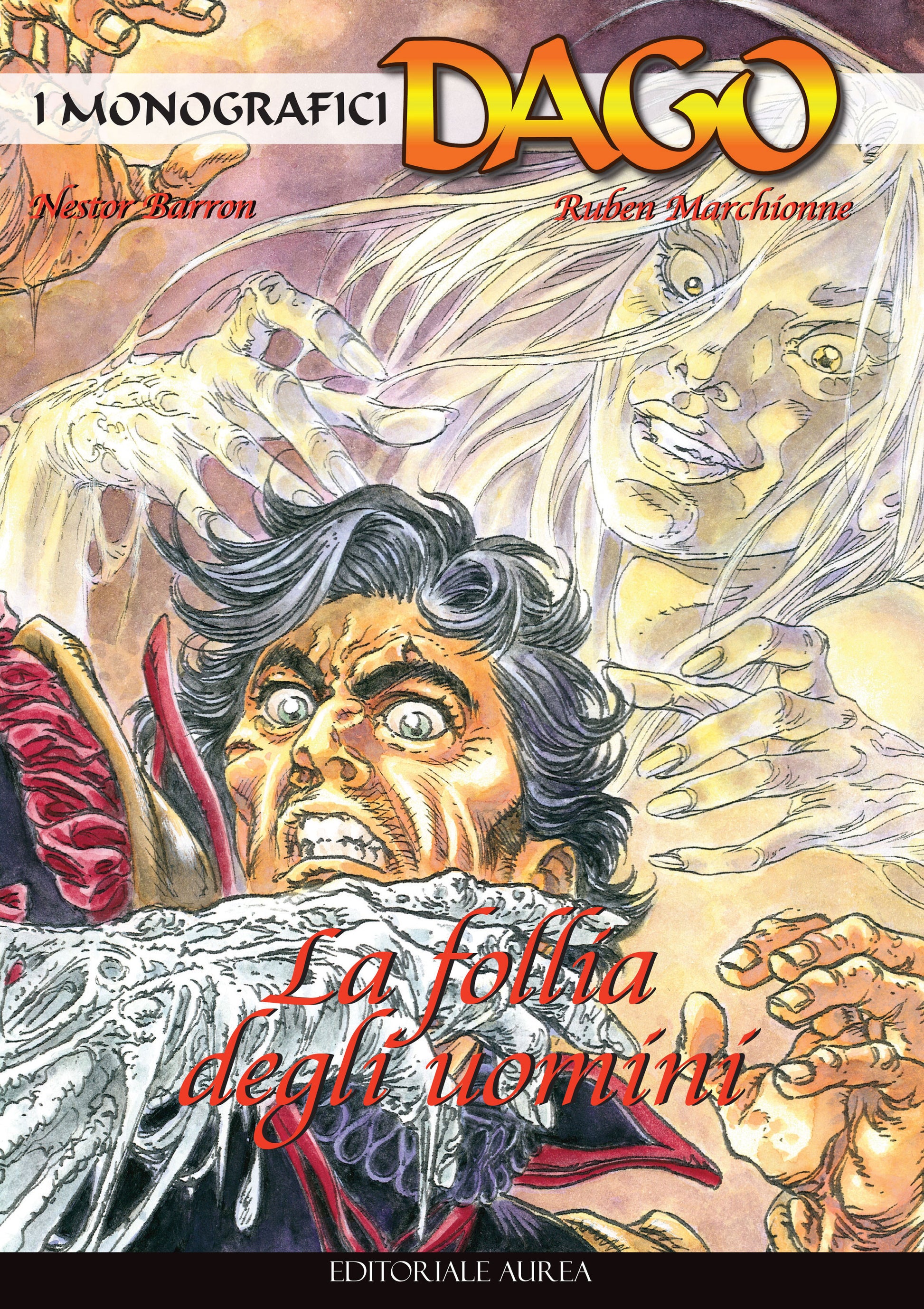 DAGO I MONOGRAFICI 111 - LA FOLLIA DEGLI UOMINI
