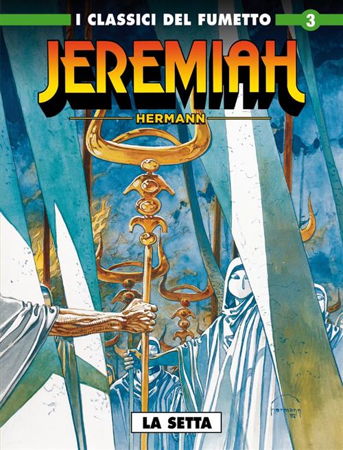 I CLASSICI DEL FUMETTO: JEREMIAH 3 - LA SETTA