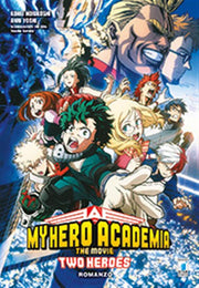 MY HERO ACADEMIA THE MOVIE: TWO HEROES - ROMANZO