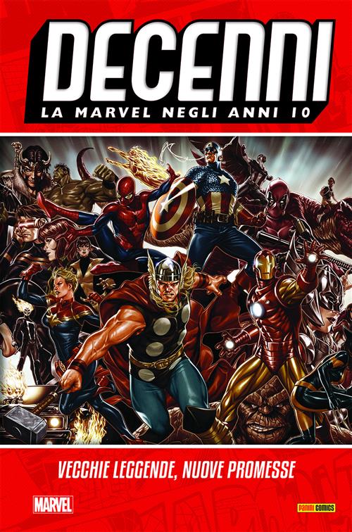 DECENNI - LA MARVEL NEGLI ANNI 10: LEGGENDE ED EREDITA'