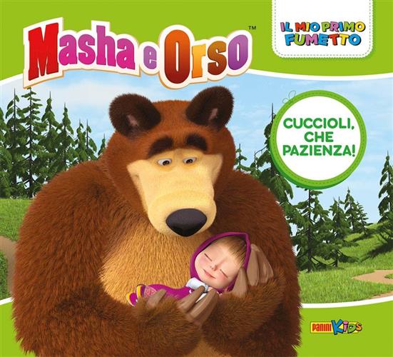 MASHA E ORSO 2: CUCCIOLI CHE PAZIENZA - IL MIO PRIMO FUMETTO