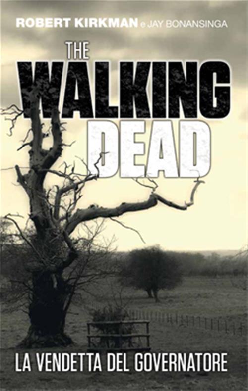 THE WALKING DEAD: LA VENDETTA DEL GOVERNATORE