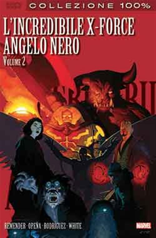 L'INCREDIBILE X-FORCE 4: LA SAGA DELL'ANGELO NERO 2 - 100% MARVEL BEST