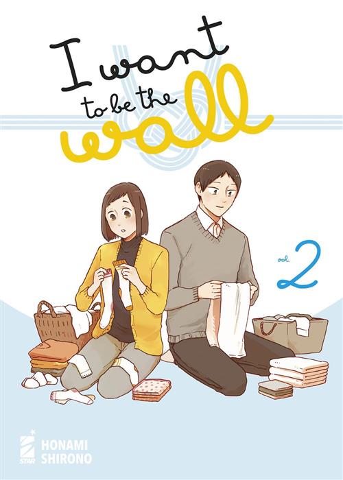I WANT TO BE THE WALL VOL.2