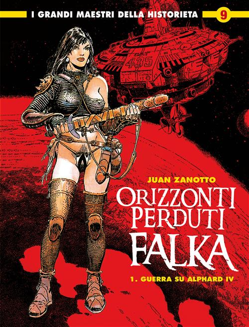 I GRANDI MAESTRI DELLA HISTORIETA 9: FALKA (ORIZZONTI PERDUTI) 1