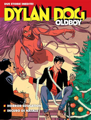 DYLAN DOG - THE OLDBOY 22 - HORROR EDUCATION/ INCUBO DI NATALE