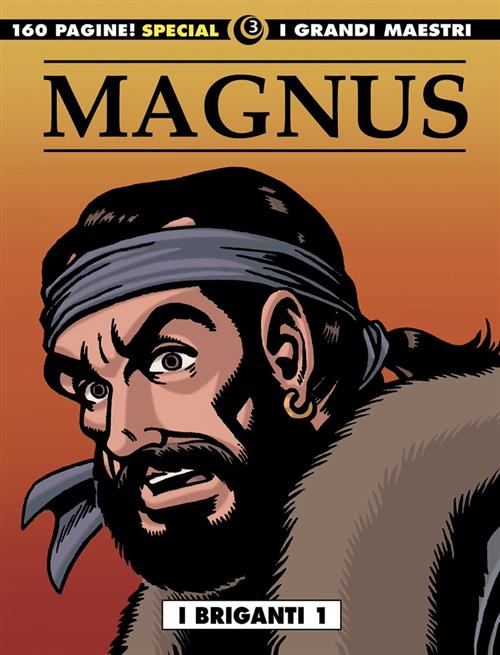 I GRANDI MAESTRI SPECIAL 3: MAGNUS - I BRIGANTI 1