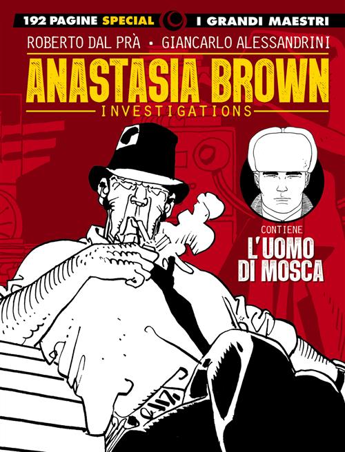 I GRANDI MAESTRI SPECIAL: ALESSANDRINI / DAL PRA' - ANASTASIA BROWN INVESTIGATIONS