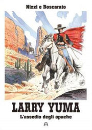 LARRY YUMA VOL 4 - L'ASSEDIO DEGLI APACHE VENTURI EDITION
