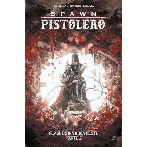 SPAWN PISTOLERO VOL.9 - SPAWN SIGNIFICA PESTE: PARTE 2