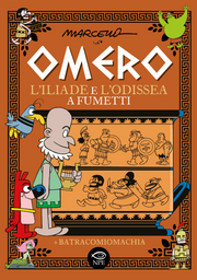 OMERO - L'ILIADE E L'ODISSEA A FUMETTI