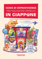 GUIDA DI SOPRAVVIVENZA PER VIAGGIATORI SPERDUTI IN GIAPPONE