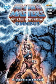 HE-MAN AND THE MASTERS OF THE UNIVERSE VOL.1: IL SEGRETO DI ETERNIA - DC OMNIBUS
