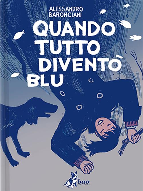 QUANDO TUTTO DIVENTO' BLU (BAO PUBLISHING)