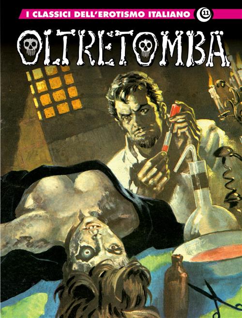 I CLASSICI DELL'EROTISMO ITALIANO 11: OLTRETOMBA 1