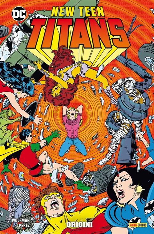 NEW TEEN TITANS DI WOLFMAN & PEREZ VOL.3 - ORIGINI