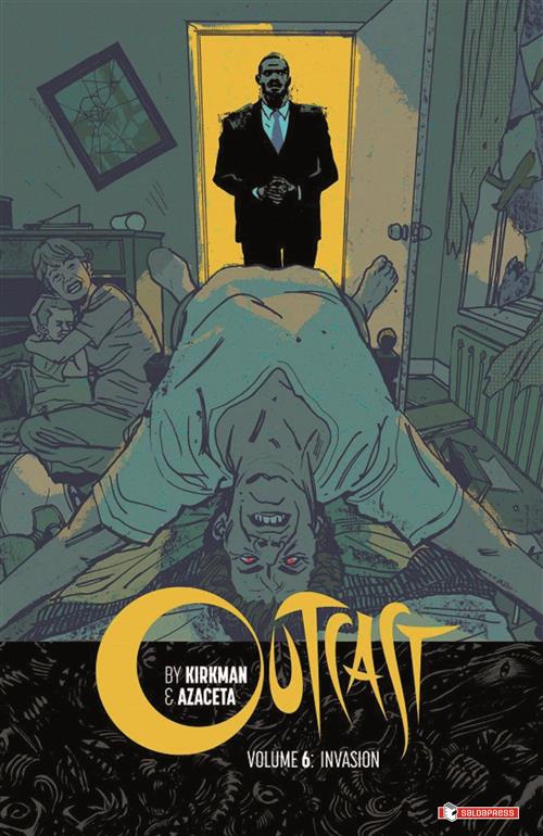 OUTCAST VOL 6 CARTONATO - INVASIONE