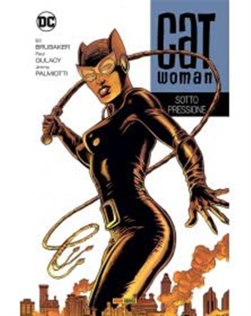 CATWOMAN DI ED BRUBAKER VOL.3: SOTTO PRESSIONE