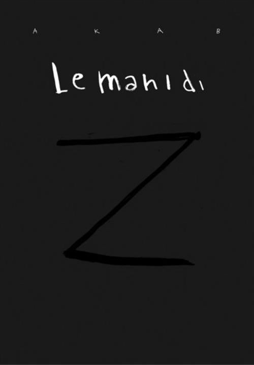 LE MANI DI Z