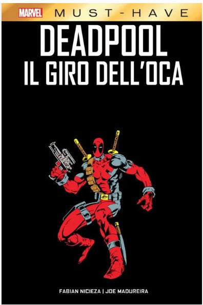 MARVEL MUST HAVE - DEADPOOL: IL GIRO DELL'OCA