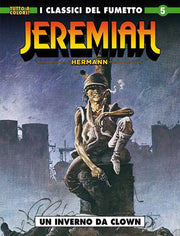 I CLASSICI DEL FUMETTO: JEREMIAH 5 - UN INVERNO DA CLOWN