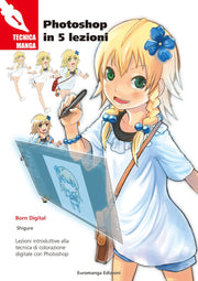 TECNICA MANGA - PHOTOSHOP IN 5 LEZIONI
