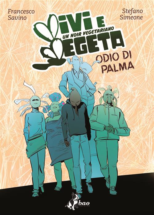 VIVI E VEGETA 2 - ODIO DI PALMA