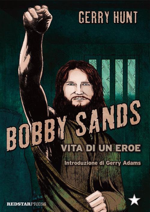 BOBBY SANDS - VITA DI UN EROE