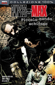 PUNISHER MAX 23: PICCOLO MONDO SCHIFOSO - 100% MARVEL MAX