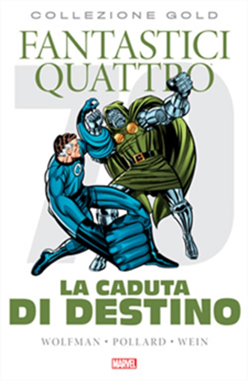 MARVEL GOLD: I FANTASTICI QUATTRO - LA CADUTA DI DESTINO