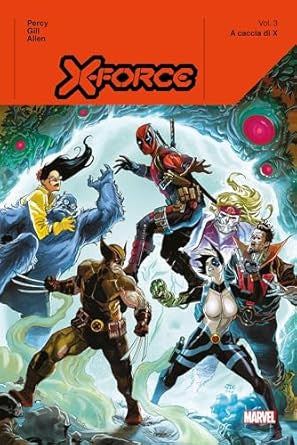 X-FORCE VOL.3 - A CACCIA DI X
