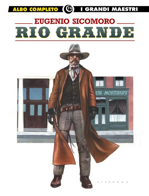 I GRANDI MAESTRI 74: EUGENIO SICOMORO - RIO GRANDE