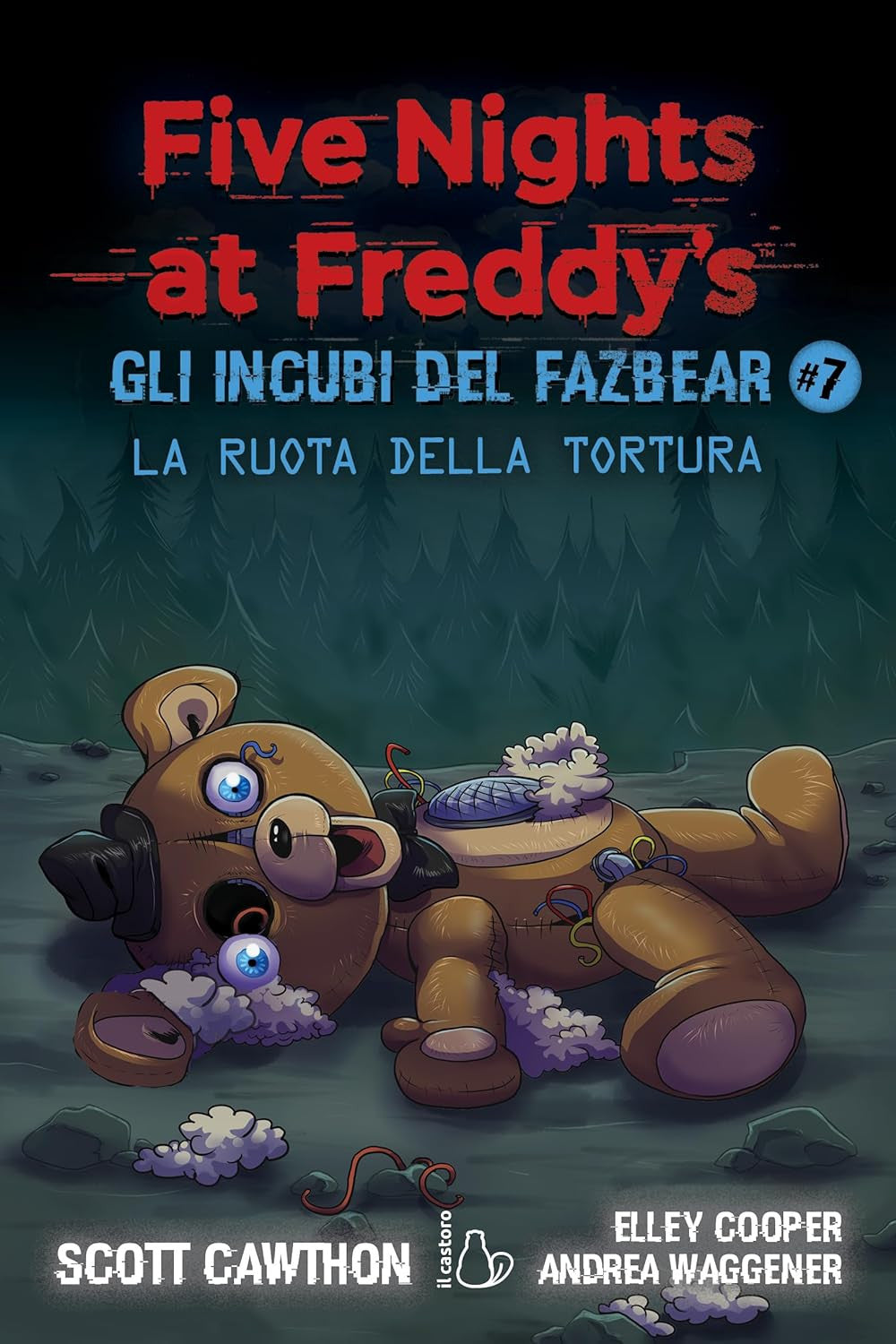 FIVE NIGHTS AT FREDDY'S - GLI INCUBI DEL FAZBEAR VOL.7: LA RUOTA DELLA TORTURA
