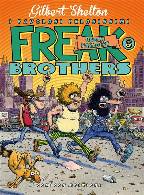 I FAVOLOSI FREAK BROTHERS 3 - URBAN PARADISE