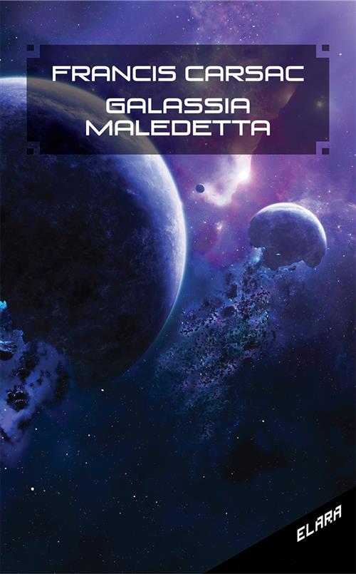 GALASSIA MALEDETTA