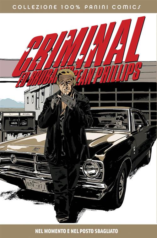 CRIMINAL 7: POSTO SBAGLIATO, MOMENTO SBAGLIATO - 100% CULT COMICS