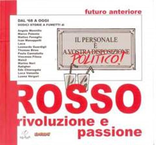 FUTURO ANTERIORE 7 - ROSSO - RIVOLUZIONE E PASSIONE
